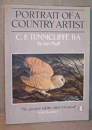 Portrait of a Country Artist : C.F. Tunnicliffe, R.A., 1901-1979