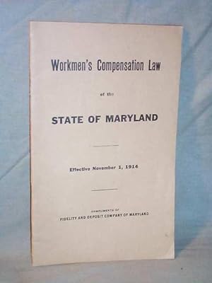WORKMEN'S COMPENSATION LAW OF THE STATE OF MARYLAND 1914