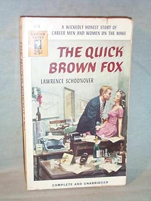 THE QUICK BROWN FOX : A Wickedly Honest Story of Career Men and Women on the Make - Bantam 1178