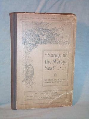 SONGS OF THE MERCY SEAT A New Collection for Sunday Schools, Christian Endeavor, Epworth League, ...
