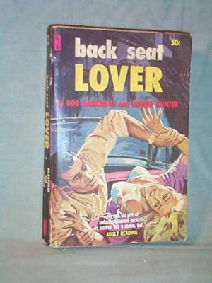 BACK SEAT LOVER : He Ad His Plan of Seduction Planned Perfectly. It Worked Like a Charm, But.