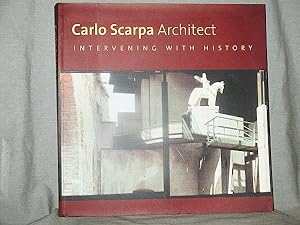 CARLO SCARPA ARCHITECT : Intervening With History