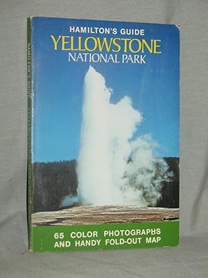 HAMILTON'S GUIDE : YELLOWSTONE NATIONAL PARK