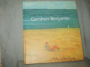 OVER SEVEN DECADES : The Art of Gershon Benjamin, 1899-1985