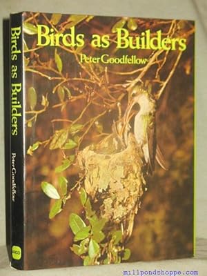 BIRDS AS BUILDERS