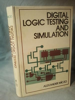 DIGITAL LOGIC TESTING AND SIMULATION