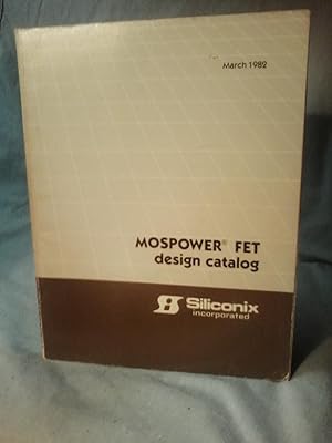 1982 SILICONIX MOSPOWER FET DESIGN CATALOG