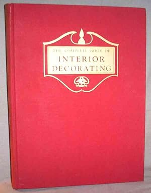 Seller image for THE COMPLETE BOOK OF INTERIOR DECORATING for sale by Mill Pond Shoppe