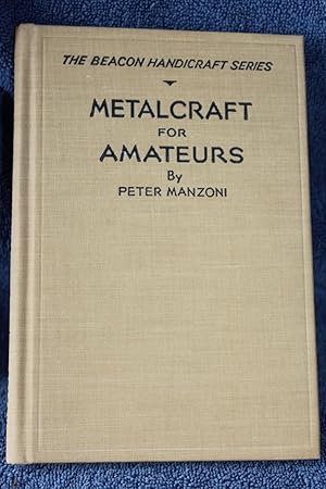 Immagine del venditore per Metalcraft for Amateurs venduto da Wagon Tongue Books
