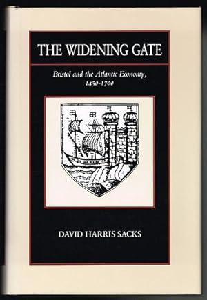 The Widening Gate: Bristol and the Atlantic Economy, 1450-1700