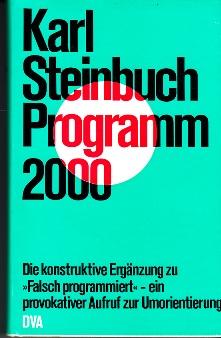 Seller image for Programm 2000. Die konstruktive Ergnzung zu "Falsch programmiert" - ein provokativer Aufruf zum Umorientierung. for sale by Buchversand Joachim Neumann