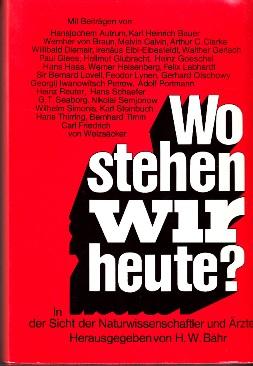 Imagen del vendedor de Wo stehenh wir heute? In der Sicht der Naturwissenschaftler und rzte. a la venta por Buchversand Joachim Neumann