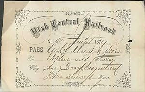 Utah Central Railroad Spur Pass, signed by John Sharp and addressed to Civil War General Montgome...