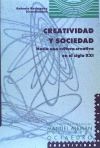 Seller image for Creatividad y sociedad : hacia una cultura creativa en el siglo XXI for sale by Agapea Libros