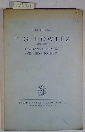 Image du vendeur pour F. G. Howitz (1789-1826) og hans strid om "Villiens Frihed" mis en vente par Antiquariat Trger