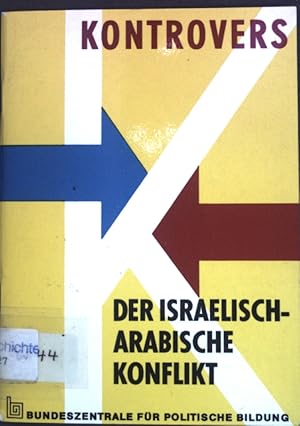 Bild des Verkufers fr Der israelisch-arabische Konflikt; Kontrovers, zum Verkauf von books4less (Versandantiquariat Petra Gros GmbH & Co. KG)