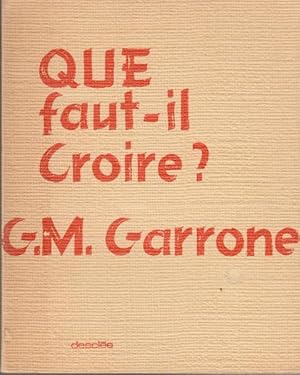 Seller image for Que faut-il croire for sale by crealivres