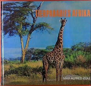 Bild des Verkufers fr Tierparadies Afrika. Band 2. Erkundungsfahrt durch Afrika. zum Verkauf von biblion2