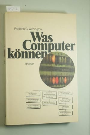 Was Computer können. Möglichkieten und Grenzen der elektronischen Datenverarbeitung. Aus dem Amer...