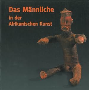 Seller image for Das Mnnliche in der Afrikanischen Kunst for sale by Schueling Buchkurier