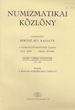 Imagen del vendedor de Numizmatikai Kzlny. LXXXII - LXXXIII. (82. - 83.) evfolyam 1983 - 1984. Kiadja a magyar numizmatikai tarsulat. a la venta por Antiquariat Carl Wegner