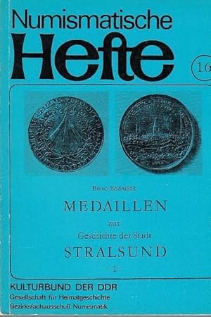 Bild des Verkufers fr Numismatische Hefte. Nr. 16/1985. Bruno Endrueit-Medaillen zur Geschichte der Stadt Stralsund Teil 1. - aus dem Inhalt-Zur Baugeschichte Straslsunds / Katalog - Medaillen zur Geschichte der Stadt / Stralsund mit historischen und biographischen Beschreibungen Teil 1 (1611-1925). zum Verkauf von Antiquariat Carl Wegner