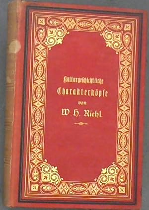 Kulturgeschichtliche Charakterköpfe : Aus der Erinnerung gezeichnet