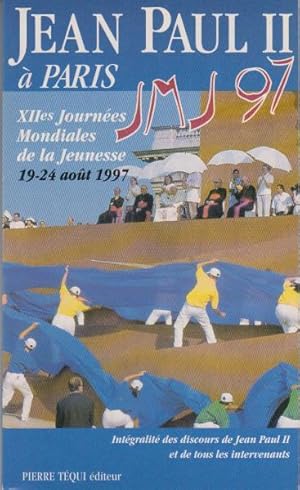 XIIes journées mondiales de la jeunesse: Paris--19-24 août 1997