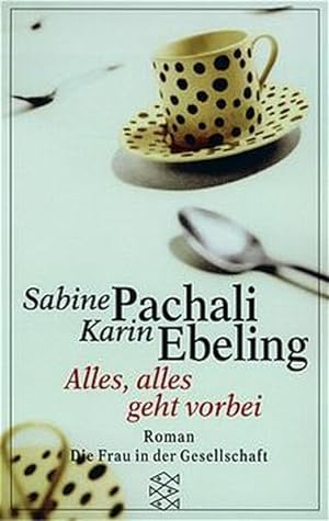 Seller image for Alles, alles geht vorbei: Roman for sale by Versandantiquariat Felix Mcke