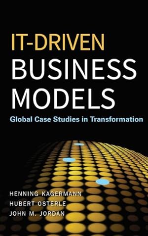 Seller image for IT-Driven Business Models: Global Case Studies in Transformation : Global Case Studies in Transformation for sale by AHA-BUCH