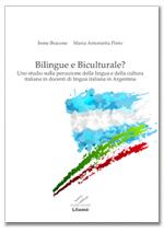 Image du vendeur pour Bilingue e Biculturale? Uno studio sulla percezione della lingua e della cultura italiana in docenti di lingua italiana in Argentina. mis en vente par VALORE ITALIANO srl