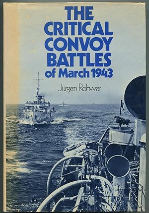 Imagen del vendedor de The Critical Convoy Battles of March 1943: The Battle for HX.229/SC122 a la venta por Between the Covers-Rare Books, Inc. ABAA