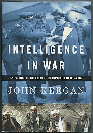 Seller image for Intelligence in War: Knowledge of the Enemy from Napoleon to Al-Qaeda for sale by Between the Covers-Rare Books, Inc. ABAA