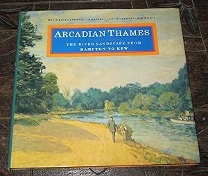 Seller image for Arcadian Thames - The River Landscape from Hampton to Kew for sale by Makovski Books