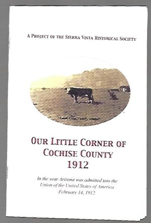 Imagen del vendedor de Our Little Corner of Cochise County 1912 a la venta por K. L. Givens Books