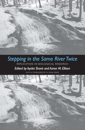 Seller image for Stepping in the Same River Twice : Replication in Biological Research for sale by GreatBookPrices