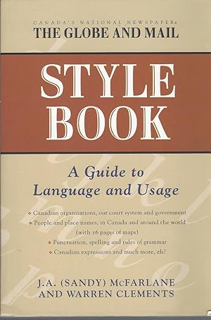 Globe And Mail Style Book: A Guide To Language And Usage