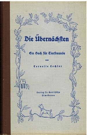 Imagen del vendedor de Die bernchsten. Ein Buch fr Tierfreunde. a la venta por Antiquariat Appel - Wessling