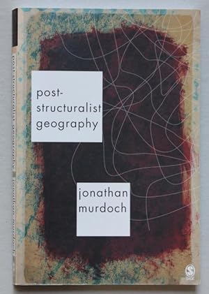 Seller image for Post-Structuralist Geography for sale by HAUNTED BOOKSHOP P.B.F.A.