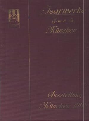 Isarwerke G.m.b.H. München. Ausstellung München 1908