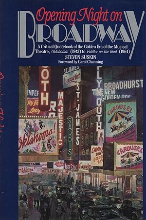 OPENING NIGHT ON BROADWAY: A Critical Quotebook of the Golden Era of the Musical Theatre, Oklahom...