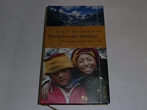 Bild des Verkufers fr Flucht ber den Himalaya - Tibets Kinder auf dem Weg ins Exil. Mit 16 Seiten Farbbildteil. zum Verkauf von Der-Philo-soph