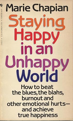 Seller image for Staying Happy in an Unhappy World for sale by Kenneth A. Himber