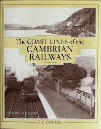 THE COAST LINES OF THE CAMBRIAN RAILWAYS Volume Two