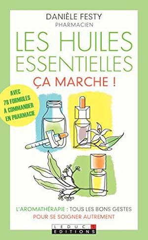 Seller image for Les huiles essentielles, a marche !) for sale by JLG_livres anciens et modernes