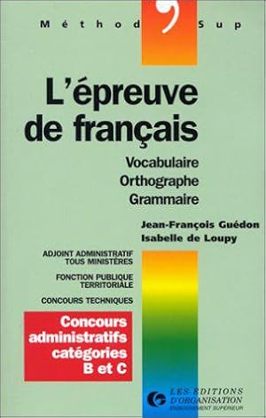 Image du vendeur pour L'Epreuve de franais. Vocabulaire, orthographe, grammaire mis en vente par JLG_livres anciens et modernes