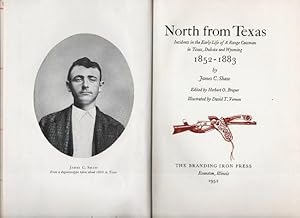 Bild des Verkufers fr NORTH FROM TEXAS: Incidents in the Early Life of A Range Cowman in Texas, Dakota and Wyoming, 1852-1883.; Edited by Herbert O. Brayer. Illustrated by David T. Vernon zum Verkauf von R & A Petrilla, IOBA