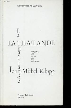 Image du vendeur pour LA THAILANDE : VOYAGE AU PAYS DU SOURIRE mis en vente par Le-Livre