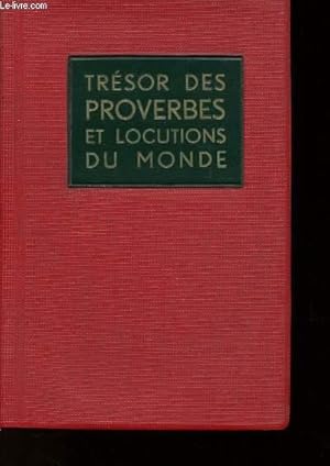 Imagen del vendedor de TRESOR DES PROVERBES ET LOCUTIONS DU MONDE a la venta por Le-Livre