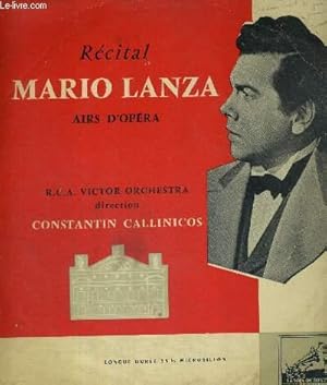 Bild des Verkufers fr 1 DISQUE AUDIO 33 TOURS - RECITAL - MARIO LANZA (en italien) - AIRS D'OPERA : Rigoletto (opra en 3 actes) / L'lixir d'amour (opra comique en 2 actes / La tosca (opra en 3 actes) / Paillasse (opra en 1 prologue et 2 actes) / La gioconda. zum Verkauf von Le-Livre